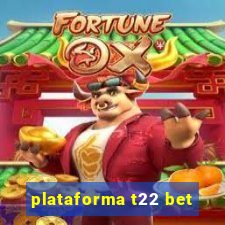 plataforma t22 bet