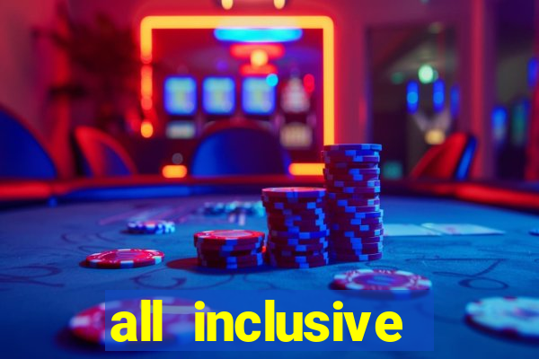 all inclusive resorts with a casino