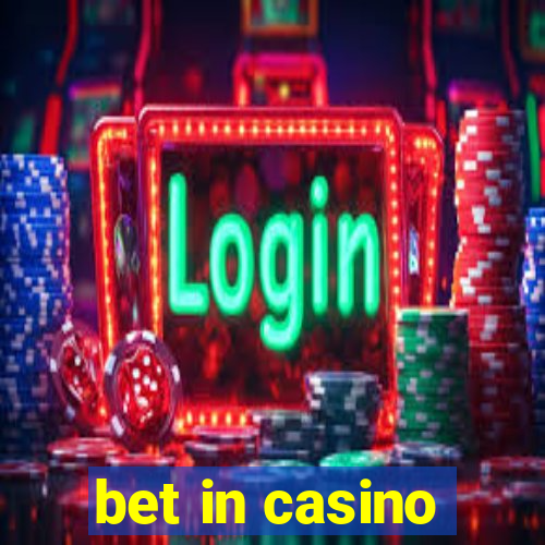 bet in casino