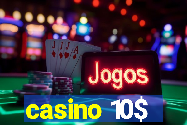 casino 10$