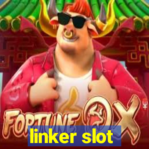 linker slot