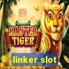 linker slot