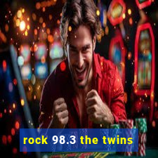 rock 98.3 the twins