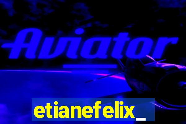 etianefelix_