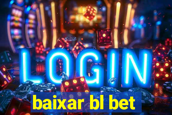 baixar bl bet