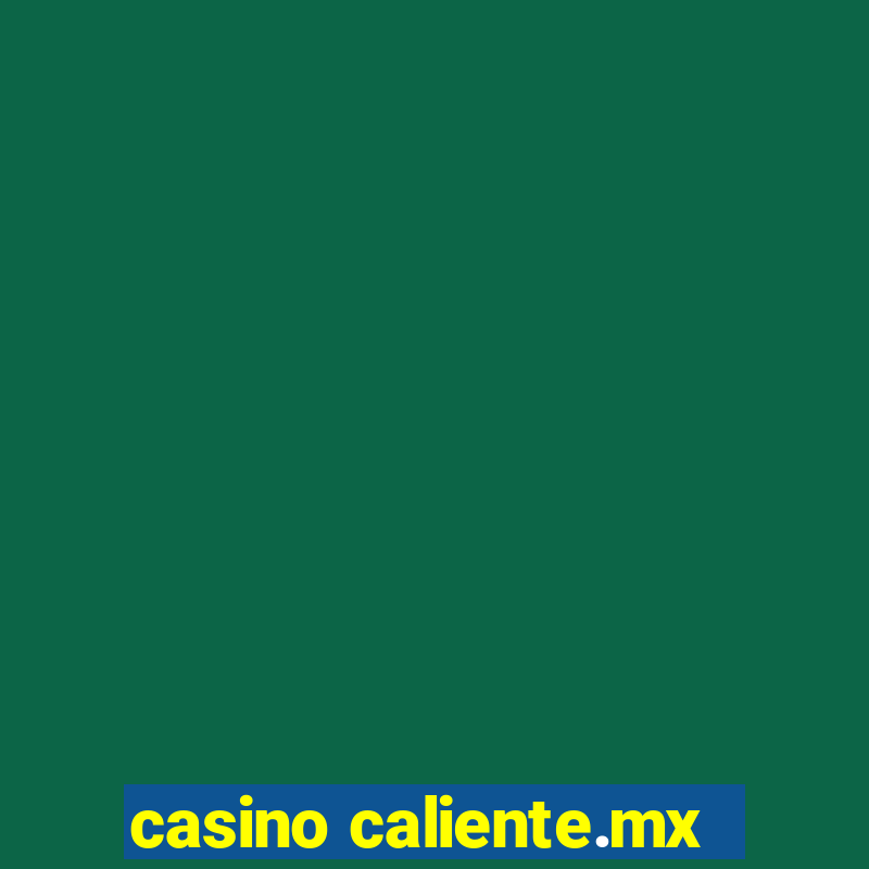 casino caliente.mx