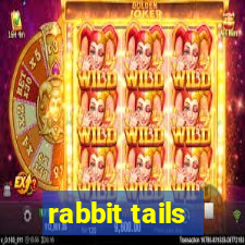 rabbit tails