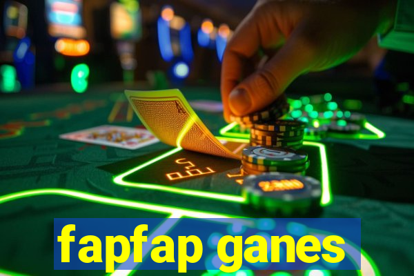 fapfap ganes