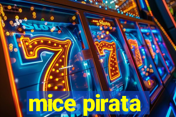 mice pirata