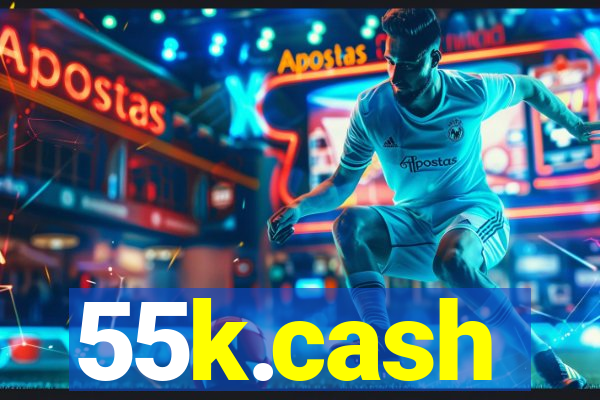 55k.cash