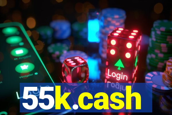 55k.cash