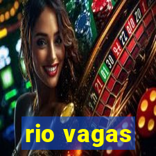 rio vagas