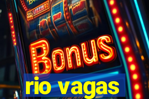 rio vagas