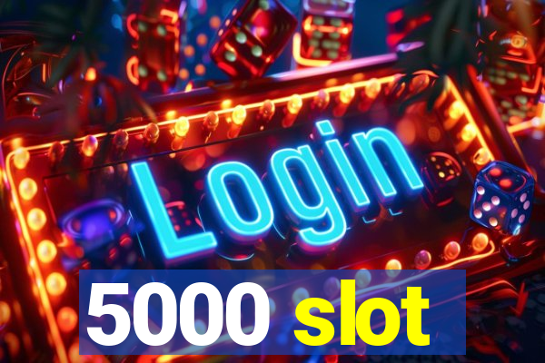 5000 slot