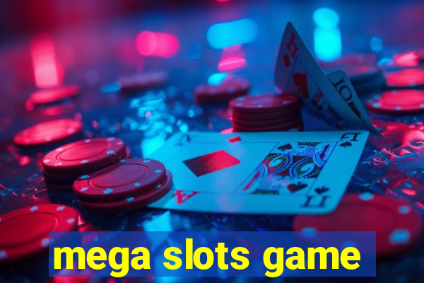 mega slots game