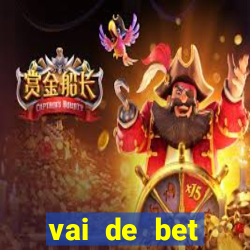 vai de bet patrocina quem