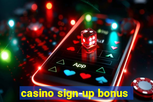 casino sign-up bonus