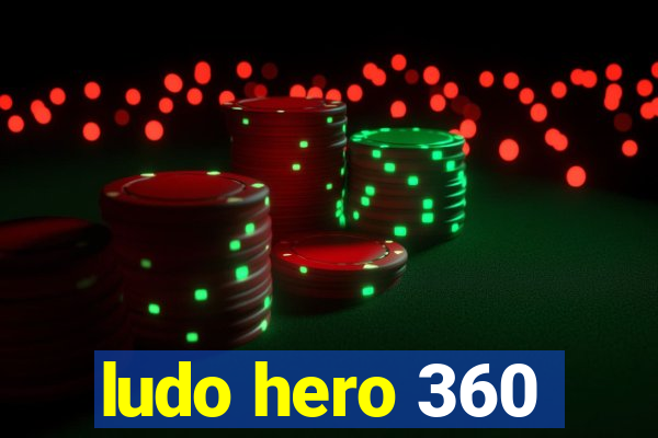 ludo hero 360