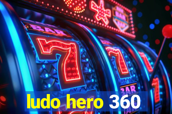 ludo hero 360