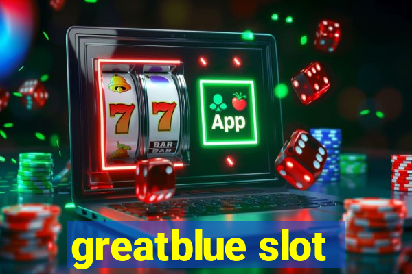 greatblue slot