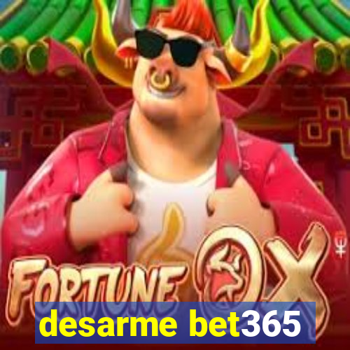 desarme bet365