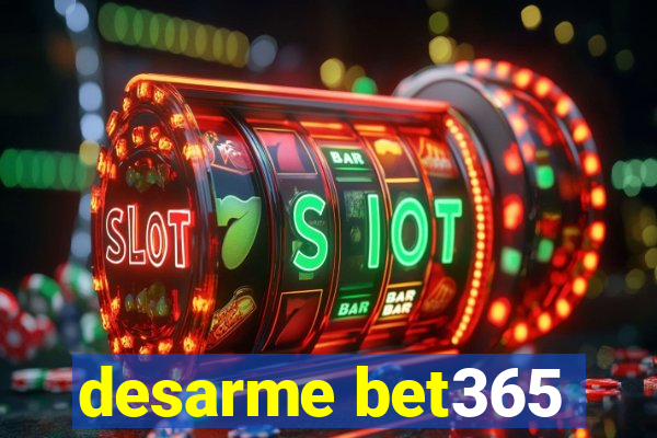 desarme bet365