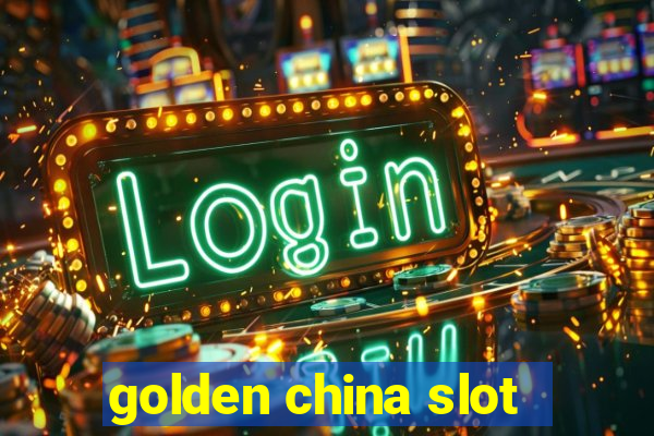 golden china slot