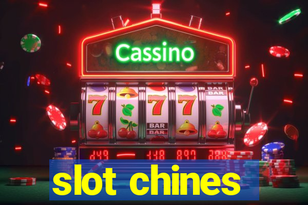 slot chines