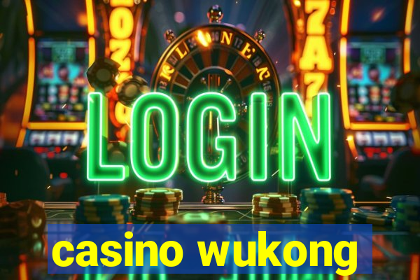 casino wukong