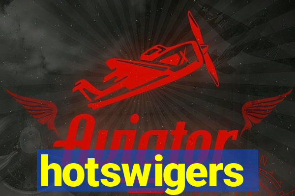 hotswigers