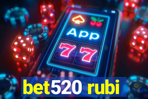 bet520 rubi