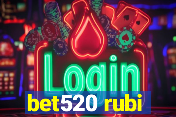 bet520 rubi