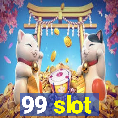 99 slot