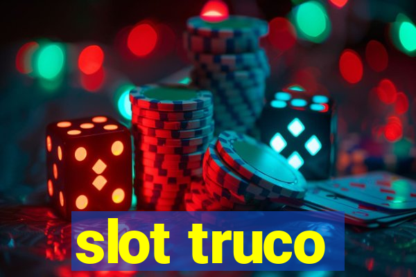 slot truco