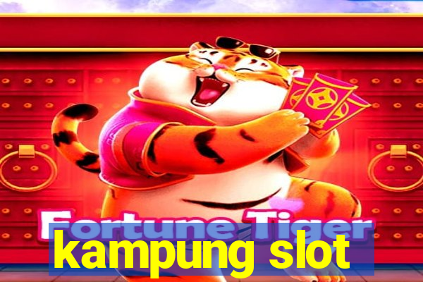 kampung slot