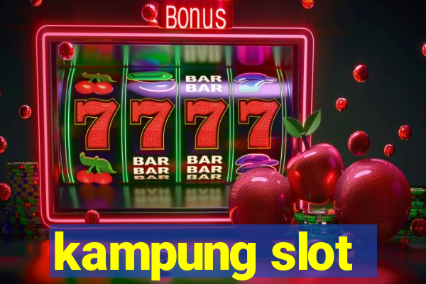 kampung slot