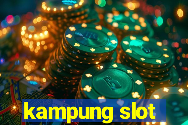 kampung slot