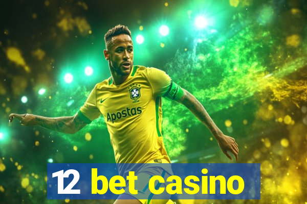 12 bet casino