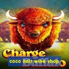 coco noir wine shop