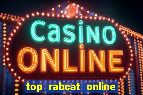 top rabcat online slot sites