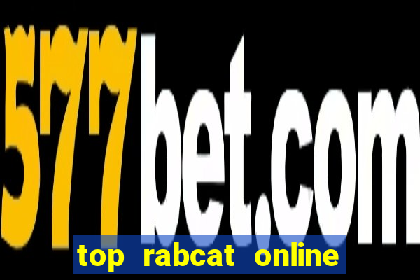 top rabcat online slot sites