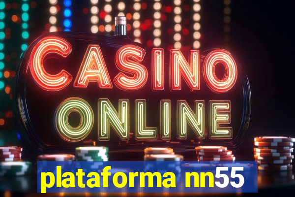 plataforma nn55