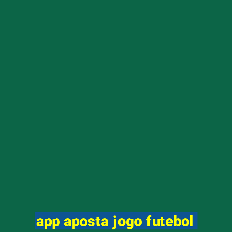 app aposta jogo futebol