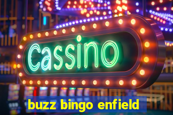 buzz bingo enfield