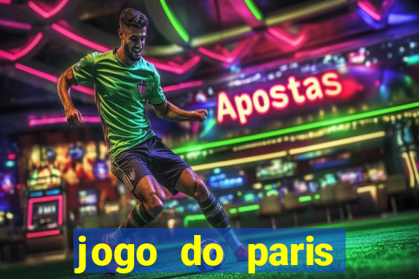 jogo do paris saint-germain onde assistir