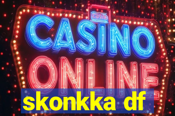 skonkka df