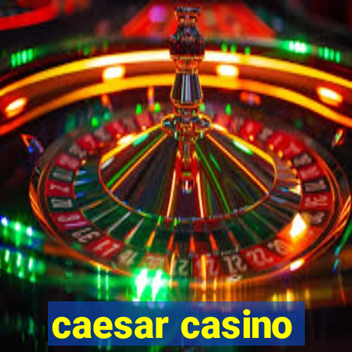 caesar casino