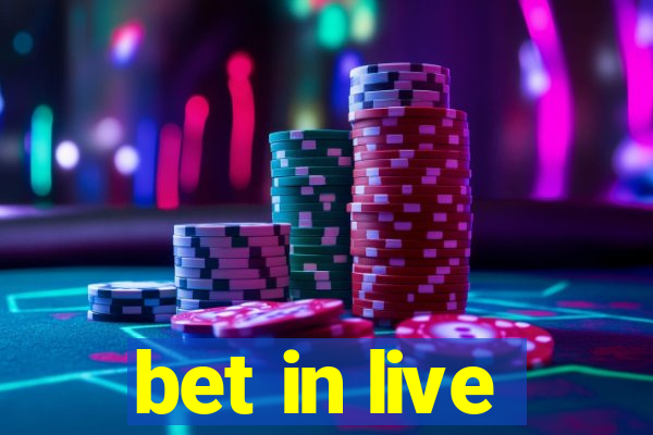 bet in live