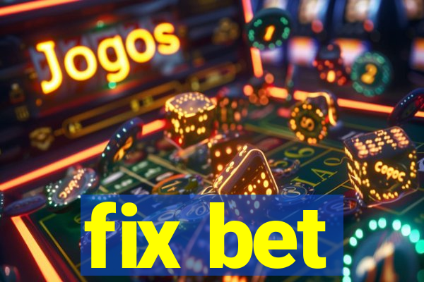 fix bet