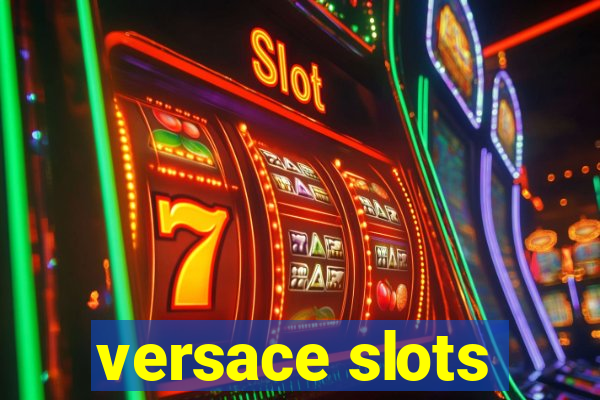 versace slots